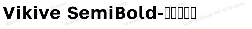 Vikive SemiBold字体转换
